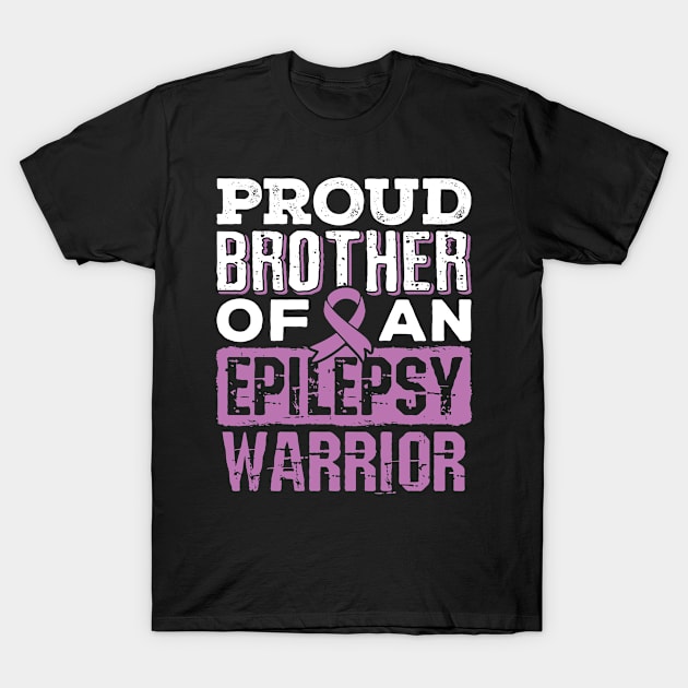 Epilepsy Awareness Shirt - Proud Brother of Epilepsy Warrior T-Shirt by redbarron